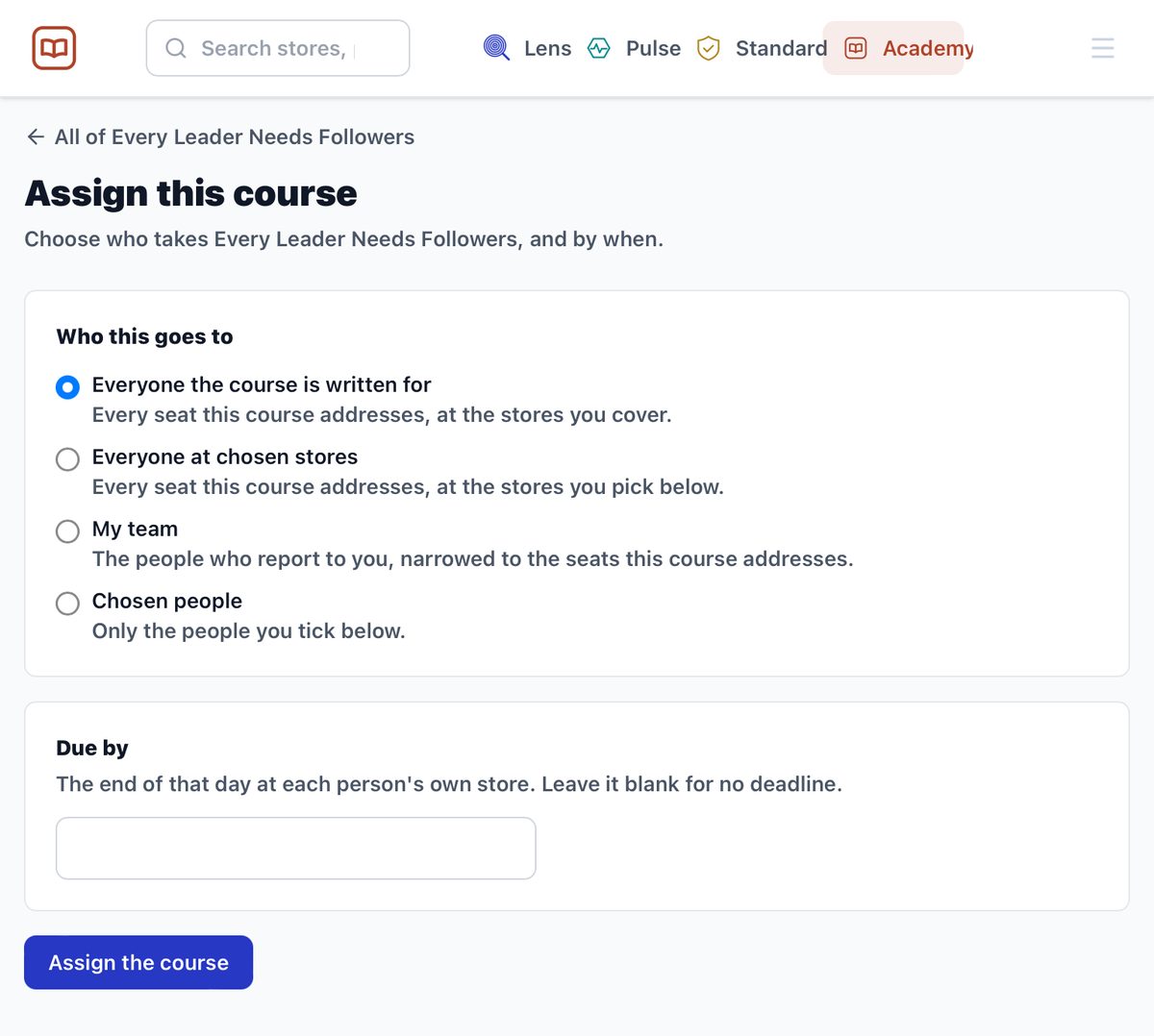 Assign this course screen: four choices for who it goes to (everyone the course is written for, everyone at chosen stores, my team, chosen people), an optional due date, and an Assign the course button.