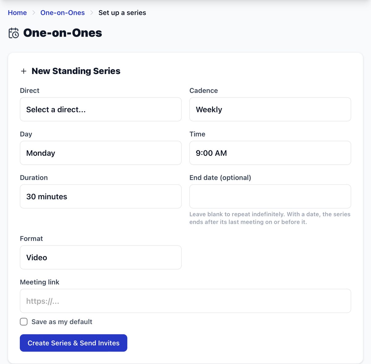 New Standing Series form: direct, cadence weekly, day Monday, time 9:00 AM, duration 30 minutes, optional end date, format video, meeting link, and a Create Series and Send Invites button.